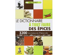 Le dictionnaire à tout faire des épices épice bio